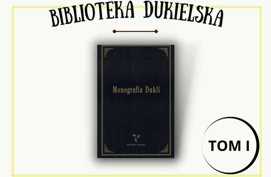 Tom I – „Monografia Dukli” Emmanuel Swieykowski