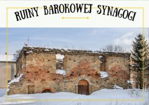 Ruiny barokowej synagogi