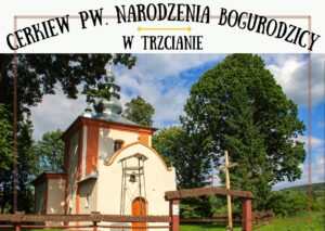 Cerkiew grekokatolicka pw. Narodzenia Bogurodzicy w Trzcianie