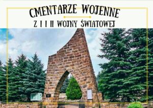 Cmentarze wojenne z I i II wojny światowej