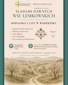 Nowy cykl spacerów tematycznych – wędrówka śladami dawnych wsi łemkowskich