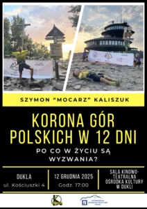 Spotkanie z Szymonem „Mocarzem” Kaliszukiem: „Korona Gór Polskich w 12 dni – po co w życiu są wyzwania?”