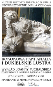 “Rokokowa Pani Amalia i dukielskie lustra” Joanny Puchalskiej połączone z pokazem broni z kolekcji Damiana Plajstka.